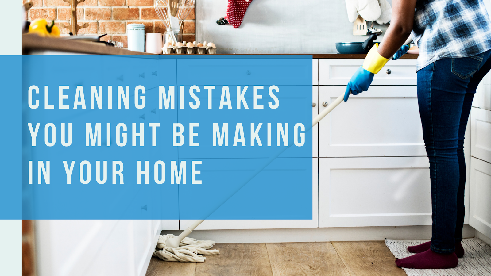 Cleaning Mistakes