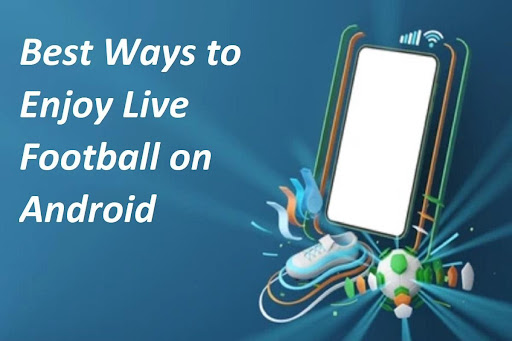 Live Football on Android