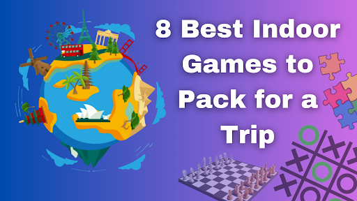 Best Indoor Games to Pack for a Trip 3