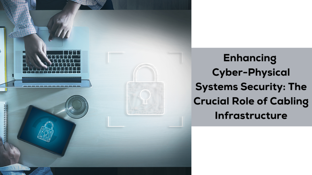 ENHANCING CYBER-PHYSICAL SYSTEMS SECURITY